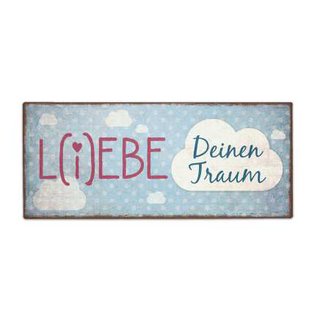 Metallschild im Vintage Look Maße: H  13,0 x B 30,5 x T 0,4 cm " Liebe Traum "