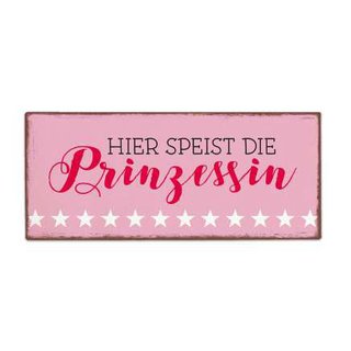 Metallschild im Vintage Look Maße: H  13,0 x B 30,5 x T 0,4 cm " Hier speist die Prinzessin "