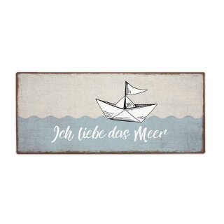 Metallschild im Vintage Look Maße: H  13,0 x B 30,5 x T 0,4 cm " Ich liebe das Meer "