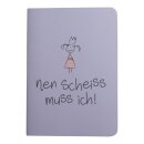 Notizbuch mit dem Motiv: "  Nen Scheiss muss ich !...