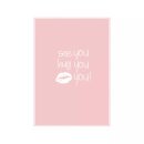 Postkarte Hoch "see you hug you kiss you"