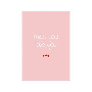 Postkarte Hoch  "miss you love you"