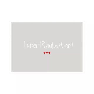 Postkarte Quer   "Laber Rhabarber!"