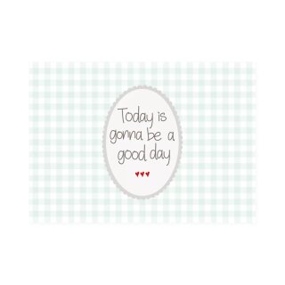 Postkarte Quer  "Today is gonna be a good day"