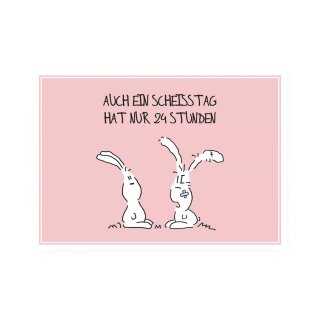 Postkarte Quer  "Auch ein Scheisstag hat nur 24 Stunden"