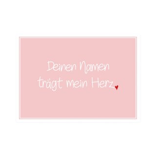 Postkarte Quer   "Deinen Namen trägt mein Herz !"
