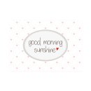 Postkarte Quer " good morning sunshine "