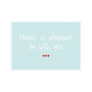 Postkarte Quer "Home is wherever im with you"