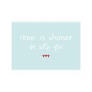 Postkarte Quer "Home is wherever im with you"