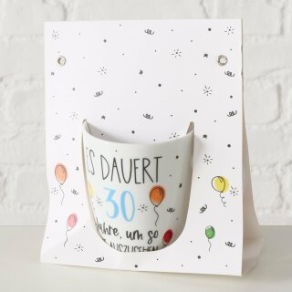 Becher Geburtstag, 330 ml, Sp&uuml;lmaschinengeeignet, Mehrfarbig, Motiv, Rundumdruck, Spruch/Text Es dauert 30 Jahre, Schwarz, Wei&szlig;